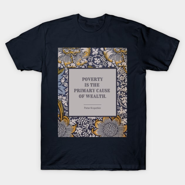 Poverty and Wealth T-Shirt by Everyday Anarchism